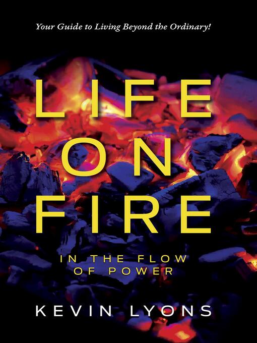 Title details for Life on Fire by Kevin Lyons - Available